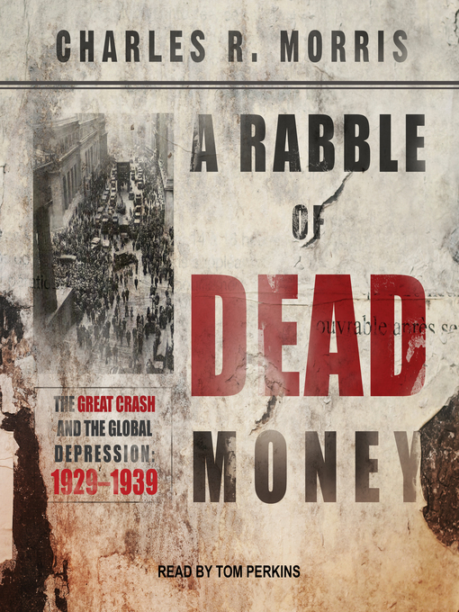 Title details for A Rabble of Dead Money by Charles R. Morris - Wait list